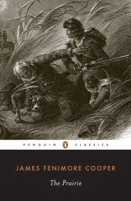 The Prairie by Cooper, James Fenimore