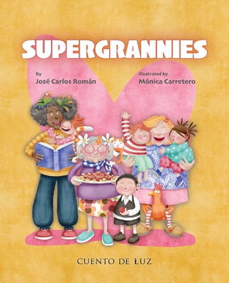 Supergrannies by RomÃ¡n, JosÃ© Carlos