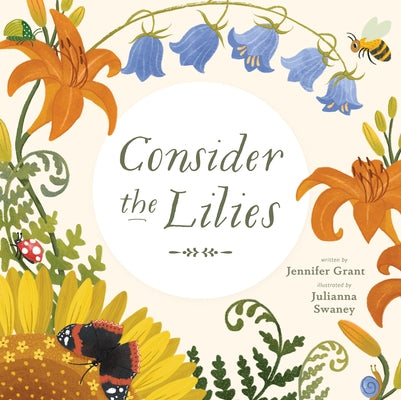 Consider the Lilies by Grant, Jennifer