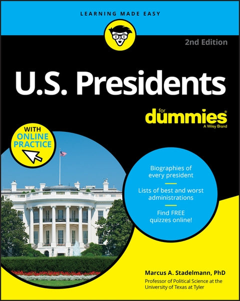 U.S. Presidents for Dummies with Online Practice by Stadelmann, Marcus A.