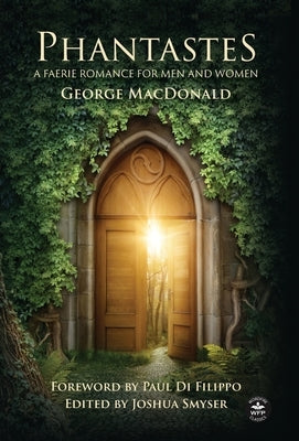 Phantastes (Annotated): A Faerie Romance for Men and Women by MacDonald, George