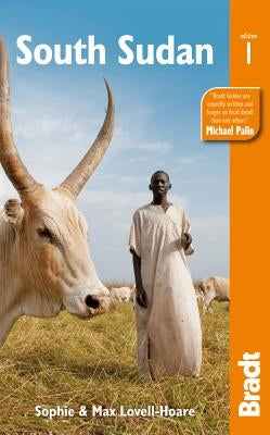 Bradt South Sudan by Lovell-Hoare, Max