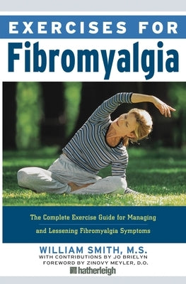 Exercises for Fibromyalgia by Smith, William