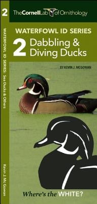 Waterfowl Id Series: 2 Dabbling & Diving Ducks by McGowan, Kevin J.