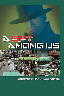 A Spy Among Us by Fleming, Dorothy