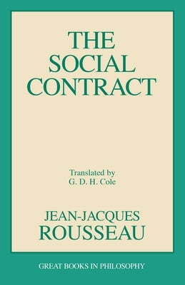 The Social Contract by Rousseau, Jean-Jacques