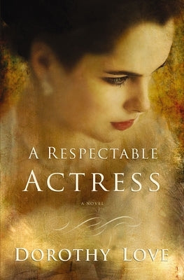 A Respectable Actress by Love, Dorothy