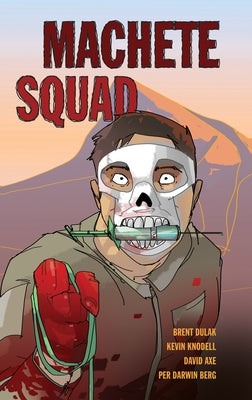Machete Squad (Eb) by Dulak, Brent