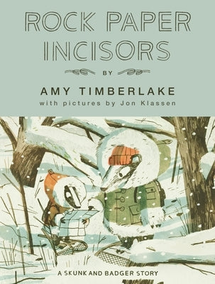 Rock Paper Incisors: A Skunk and Badger Story by Timberlake, Amy