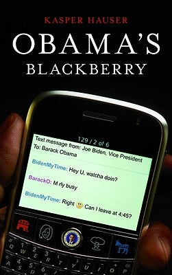 Obama's BlackBerry by Hauser, Kasper