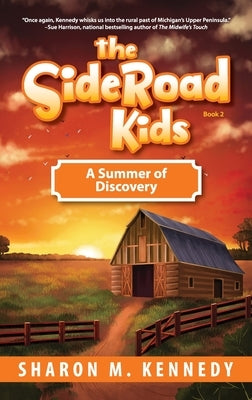 The SideRoad Kids-Book 2: A Summer of Discovery by Kennedy, Sharon