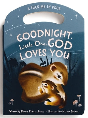 Goodnight Little One, God Loves You: Tuck Me in Board Book by Jensen, Bonnie Rickner