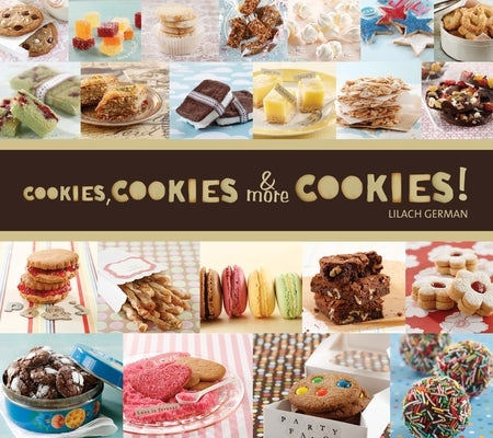Cookies, Cookies & More Cookies! by German, Lilach