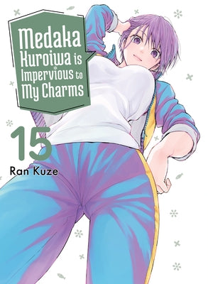 Medaka Kuroiwa Is Impervious to My Charms 15 by Kuze, Ran