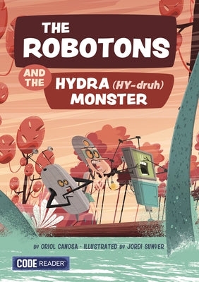 The Robotons and the Hydra Monster by Masllorens, Oriol Canosa
