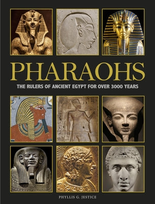 Pharaohs: The Rulers of Ancient Egypt for Over 3000 Years by Jestice, Phyllis G.