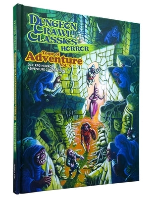Tome of Adventure #5: DCC Horror by Brinkman, Bob