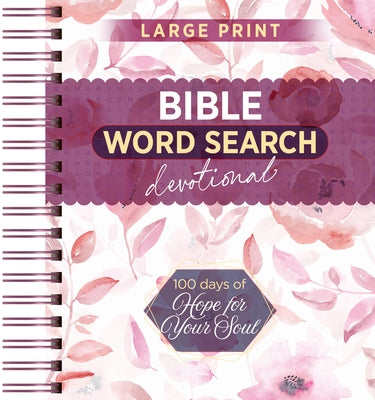 100 Days of Hope for Your Soul: Bible Word Search Devotional by Broadstreet Publishing Group LLC