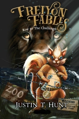 Freiyon Fables - Rise To The Challenge: Rise To The Challenge by Hunt, Justin T.