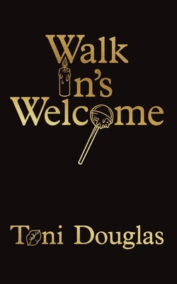 Walk In's Welcome by Douglas, Toni