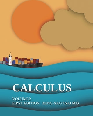Calculus: Volume2 by Tsai, Ming-Yao