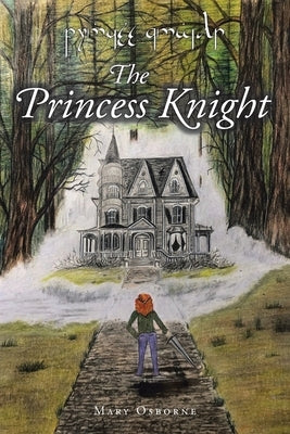 The Princess Knight by Osborne, Mary