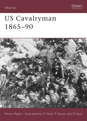 Us Cavalryman 1865-90 by Pegler, Martin