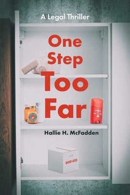 One Step Too Far: A Legal Thriller by McFadden, Hallie H.