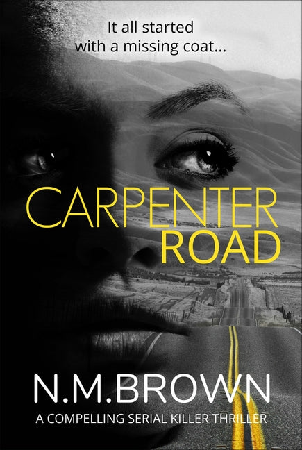 Carpenter Road: A Compelling Serial Killer Thriller by Brown, N. M.