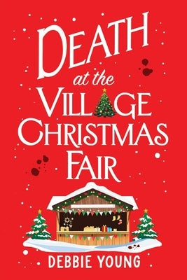 Death at the Village Christmas Fair by Young, Debbie