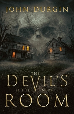 The Devil's In The Next Room by Durgin, John