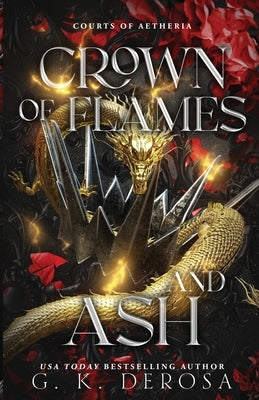 Crown of Flames and Ash by DeRosa, G. K.