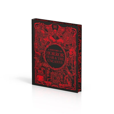 A History of Horror, Fear, and the Uncanny by DK