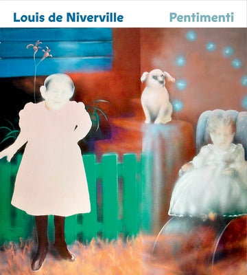 Louis de Niverville: Pentimenti by Woodley, E. C.