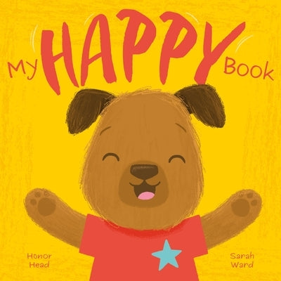 My Happy Book: A Picture Book on Understanding and Managing Emotions by Head, Honor