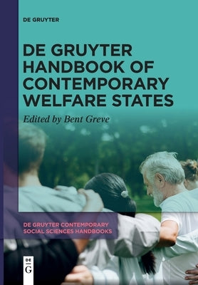 de Gruyter Handbook of Contemporary Welfare States by Greve, Bent