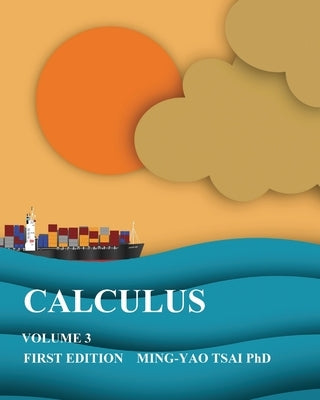Calculus: Volume3 by Tsai, Ming-Yao