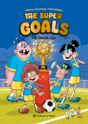 The Dream Cup: Soccer Books for Kids 8-12. Discover This Amazing Soccer Team! Volume 2 by Carrasco, Josep Kako