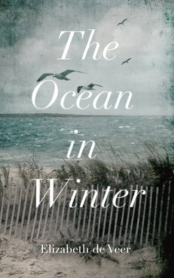The Ocean in Winter by de Veer, Elizabeth