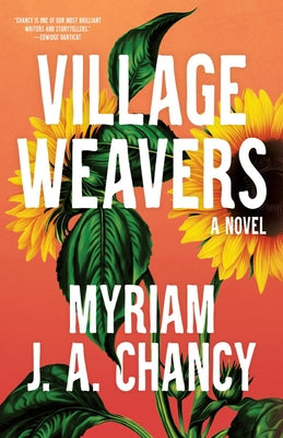 Village Weavers by Chancy, Myriam J. a.
