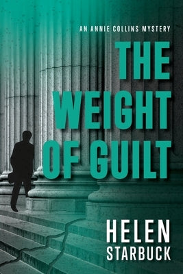 The Weight of Guilt by Starbuck, Helen