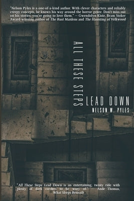 All These Steps Lead Down by Pyles, Nelson W.