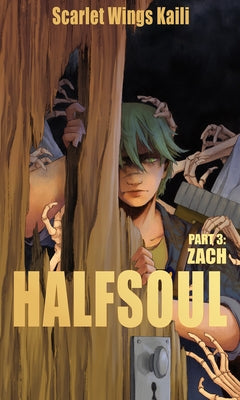 Halfsoul Part 3: Zach by Kaili, Scarlet Wings