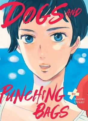 Dogs and Punching Bags by Ozaki, Kaori