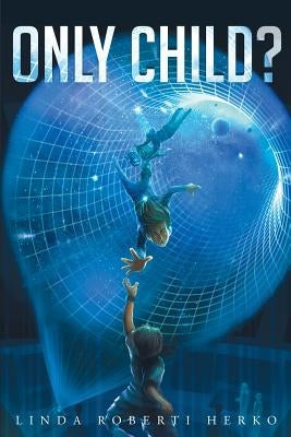 Only Child? by Herko, Linda Roberti
