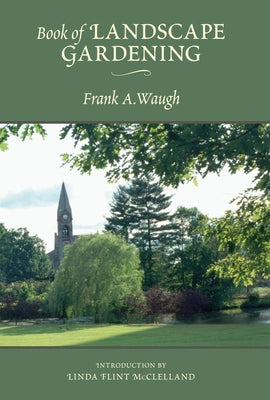 Book of Landscape Gardening by Waugh, Frank A.