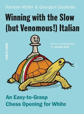 Winning with the Slow (but Venomous!) Italian by Souleidis, Georgios
