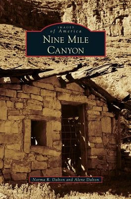 Nine Mile Canyon by Dalton, Norma R.