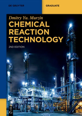 Chemical Reaction Technology by Murzin, Dmitry Yu