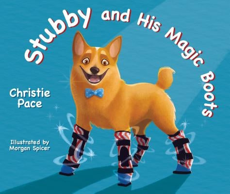 Stubby and His Magic Boots by Pace, Christie